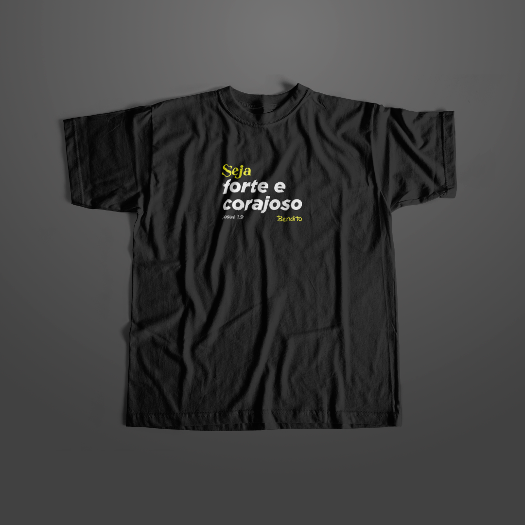 Camiseta - Seja forte