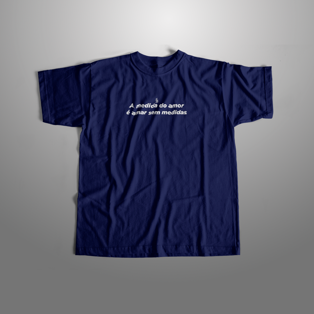 Camiseta - A medida do Amor