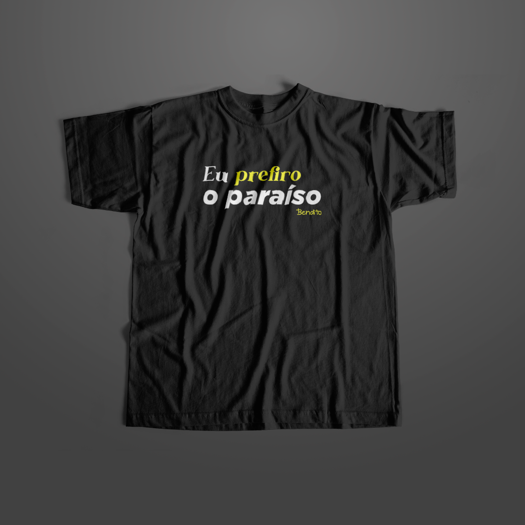Camiseta - Eu prefiro o paraíso