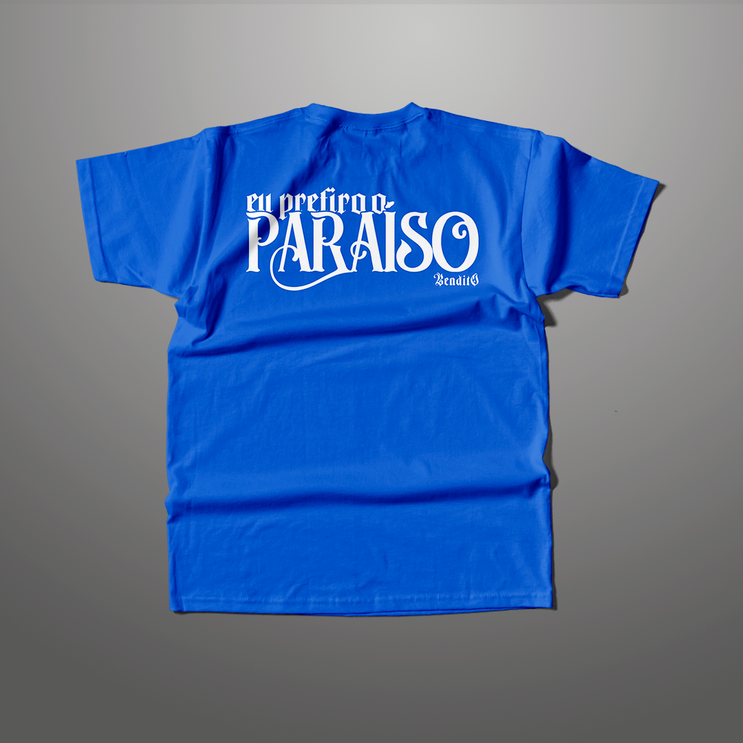 Camiseta - Eu prefiro o Paraíso