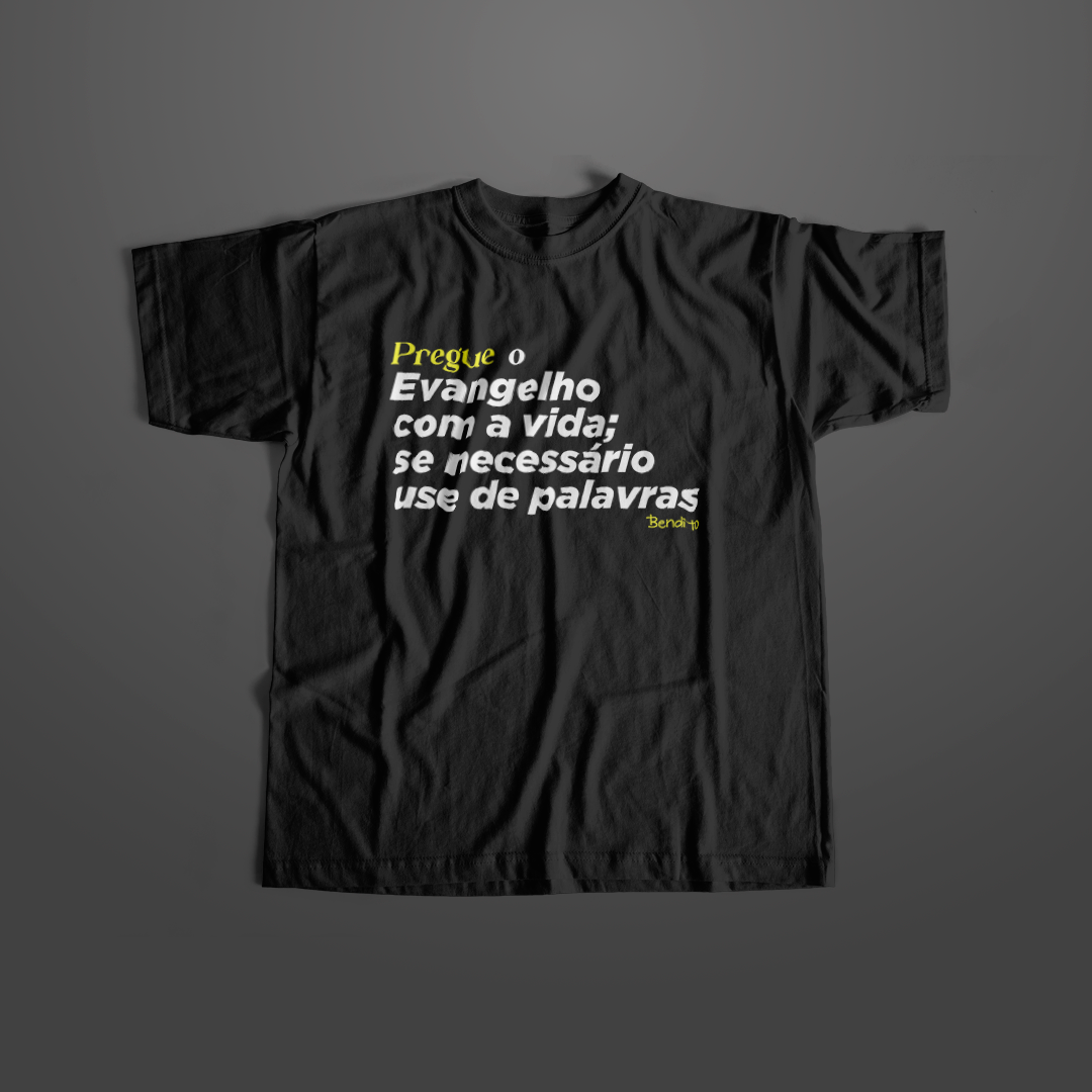 Camiseta - Pregue o evangelho