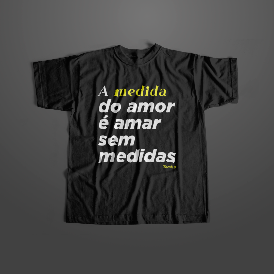 Camiseta - A medida do amor