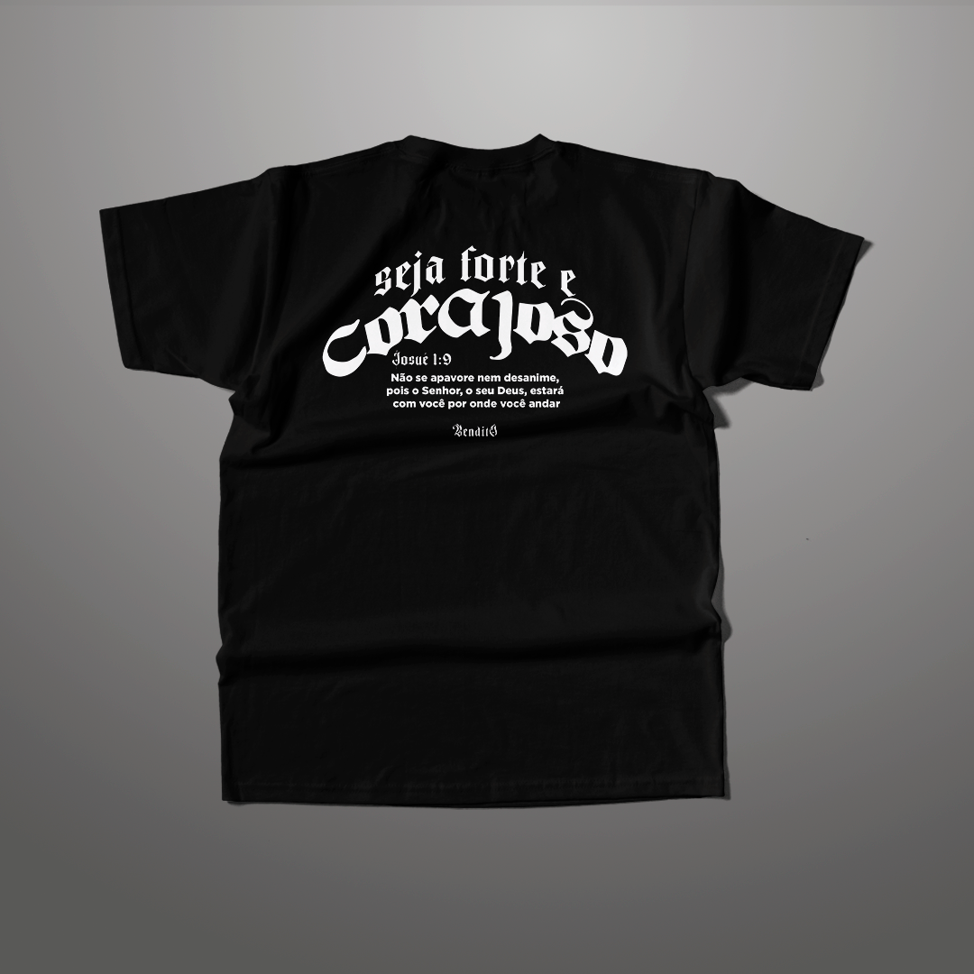 Camiseta - Seja Forte e Corajoso