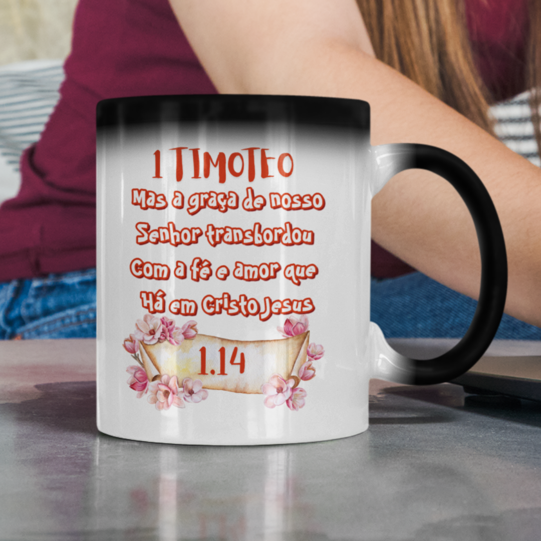 CANECA MAGICA 1 TIMOTEO 1.14