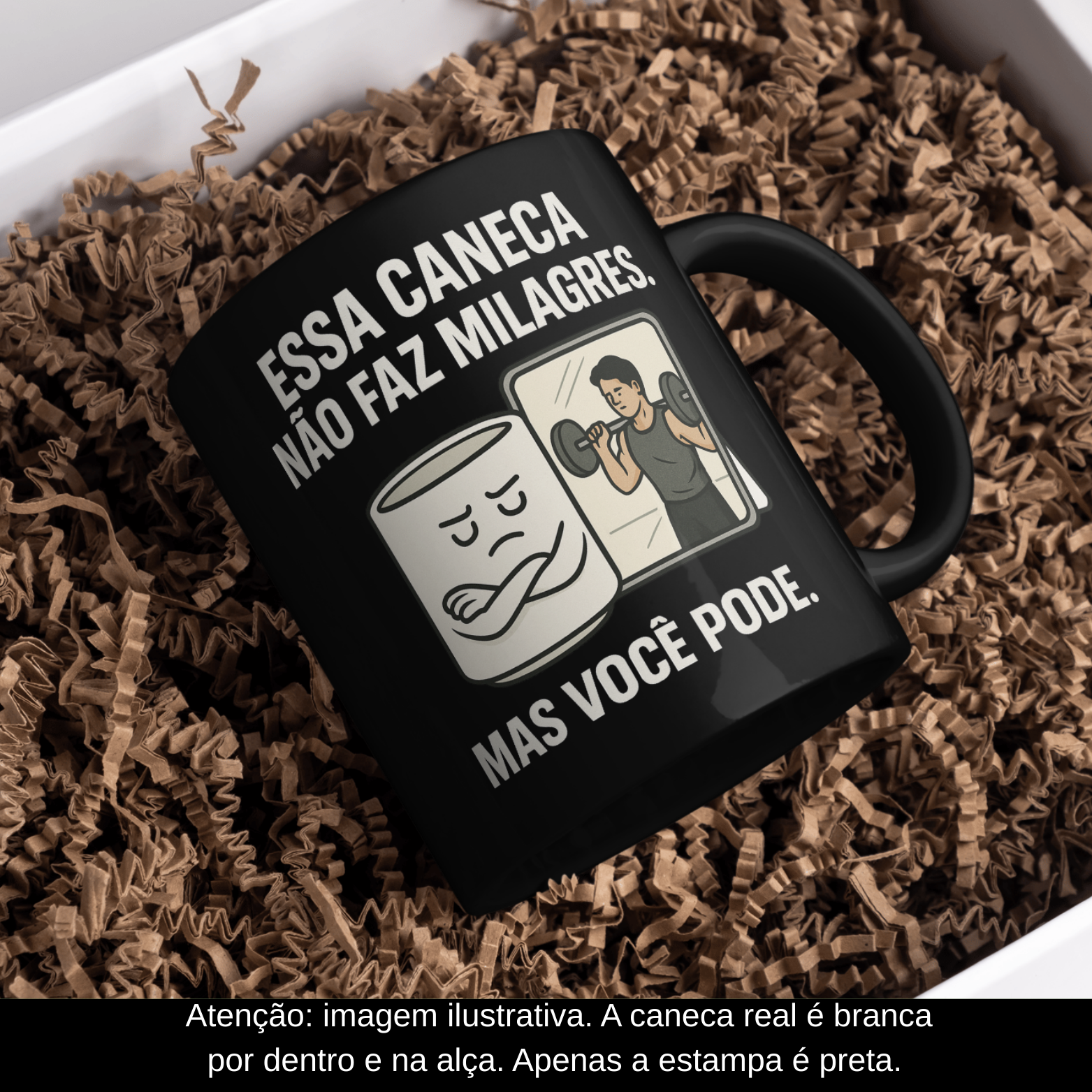 Caneca Oficial – Essa Caneca Não Faz Milagre, Mas Você Pode (Versão Masculina – Estampa Preta) 