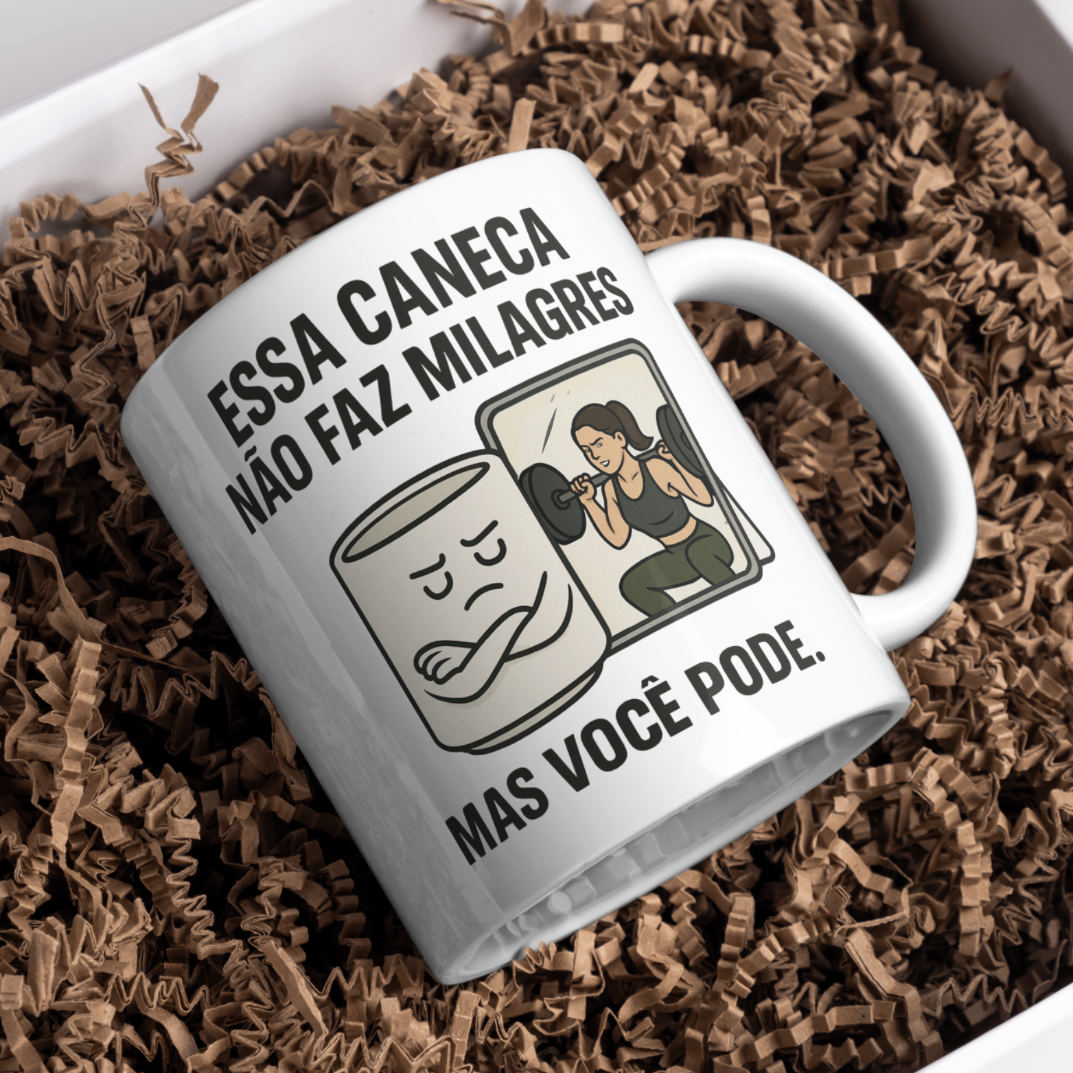 Caneca Oficial – Essa Caneca Não Faz Milagre, Mas Você Pode (Versão Feminina)