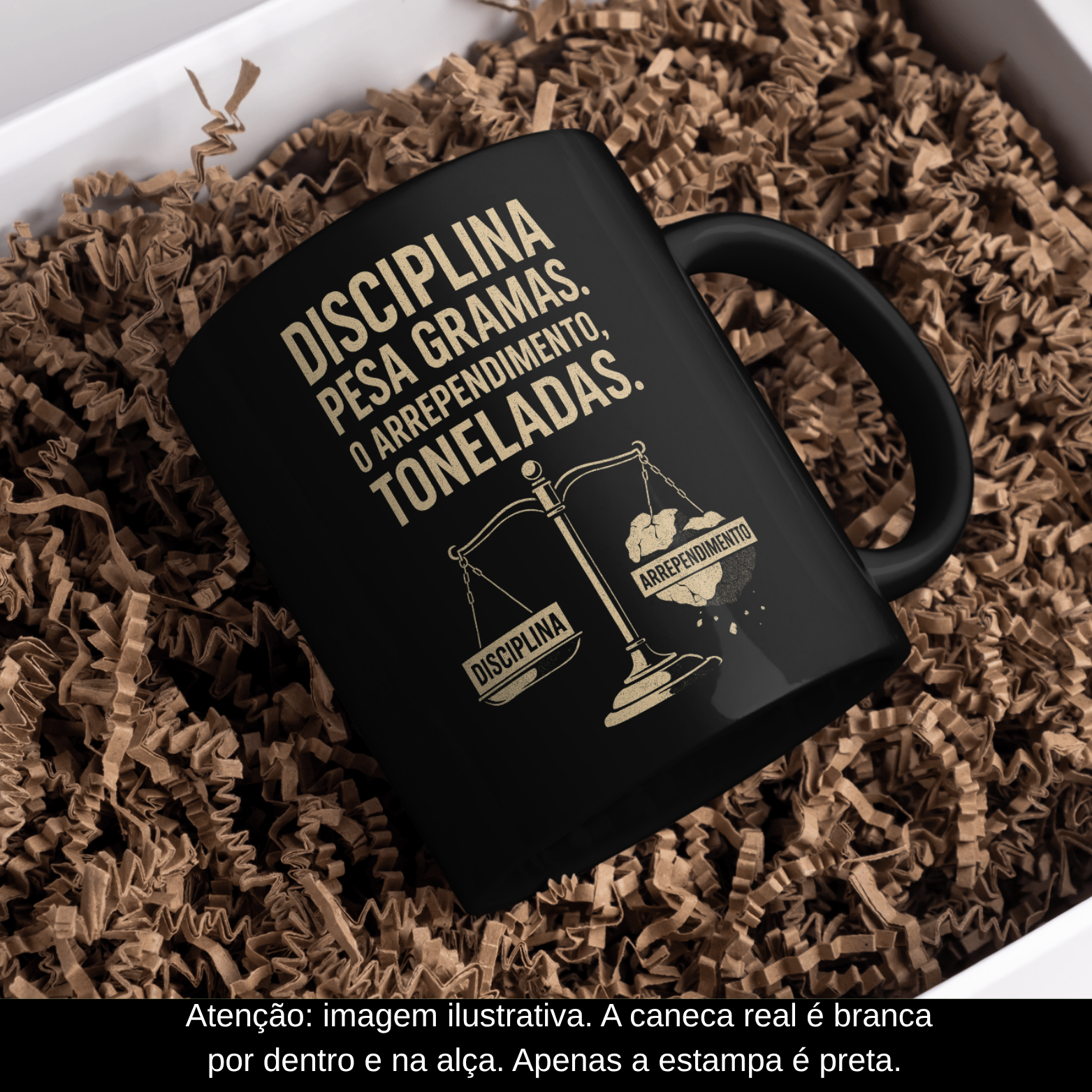 Caneca Oficial – Disciplina Pesa Gramas, o Arrependimento Toneladas (Estampa Preta)neca 